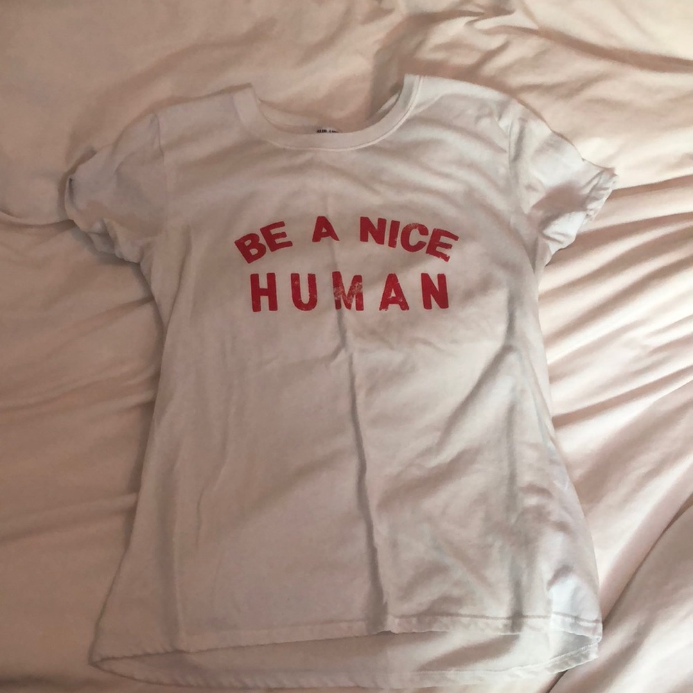 White T-shirt “be a nice human”